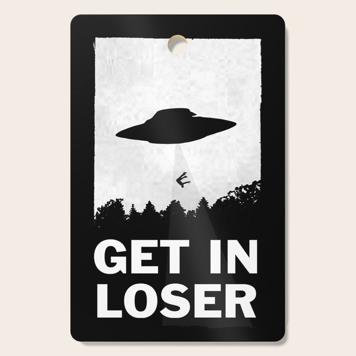 Get In Loser Cutting Board Gallery Image 1