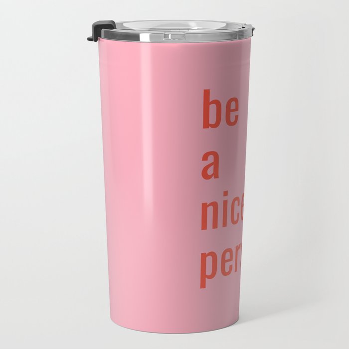 Be A Nice Person Travel Mug Gallery Image 3