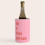 Be A Nice Person Wine Chiller Gallery Image 1