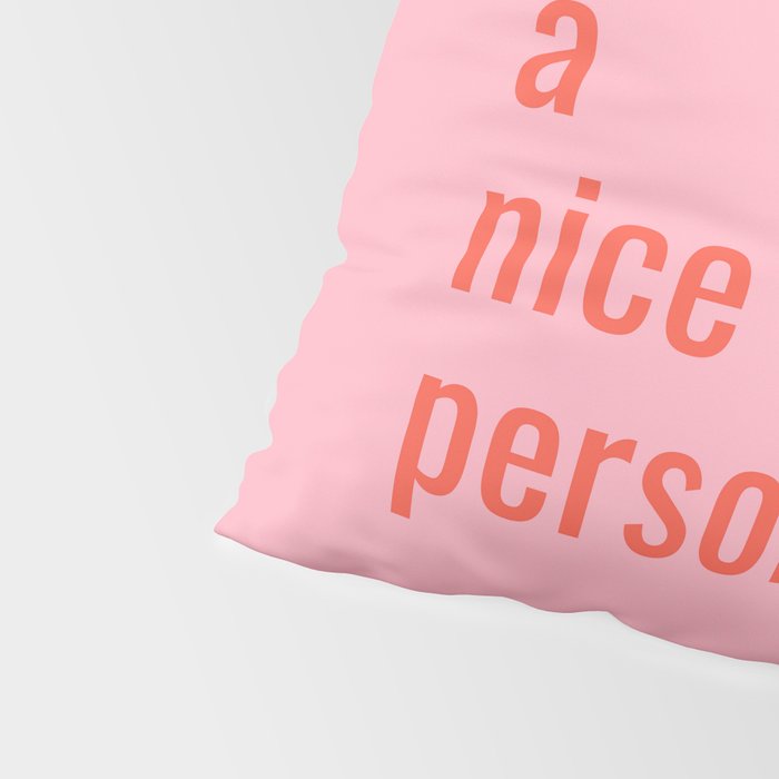 Be A Nice Person Pillow Sham Gallery Image 4