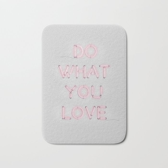 Do what you love, Neon Sign Bath Mat Gallery Image 1