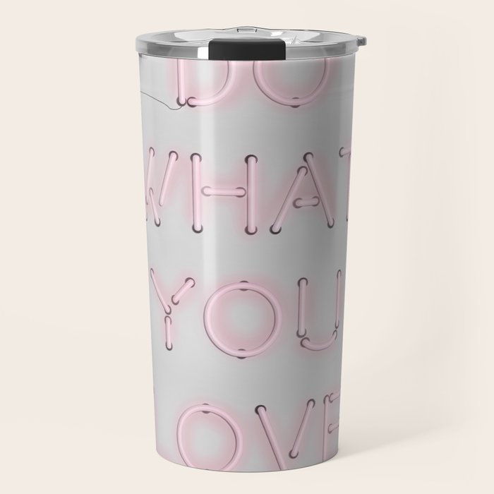 Do what you love, Neon Sign Travel Mug Gallery Image 1