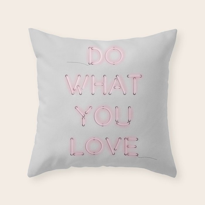 Do what you love, Neon Sign Throw Pillow Gallery Image 1