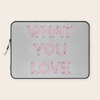 Do what you love, Neon Sign Laptop Sleeve Gallery Image 1