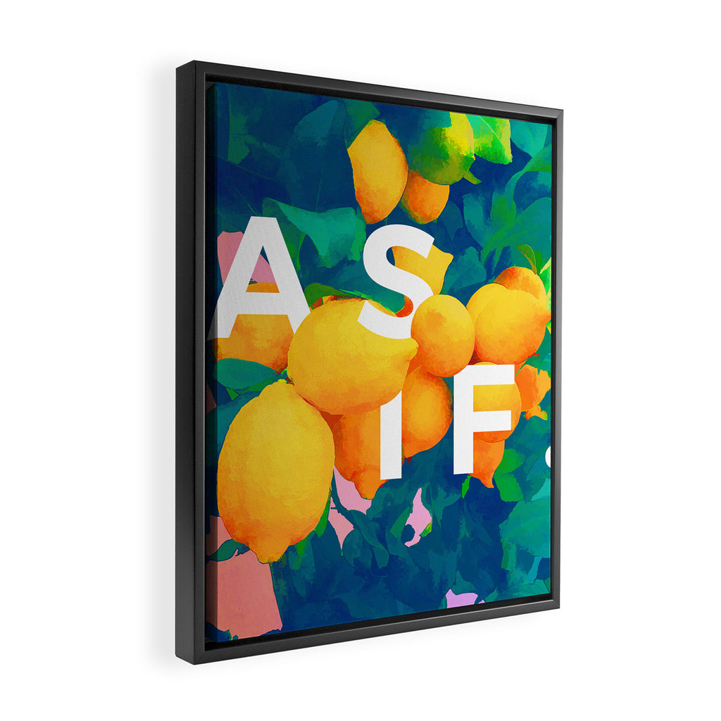 As If. | Typography Attitude Confidence Quote | Lemon Garden Botanical Vintage Quirky Lettering Framed Canvas Print Gallery Image 2