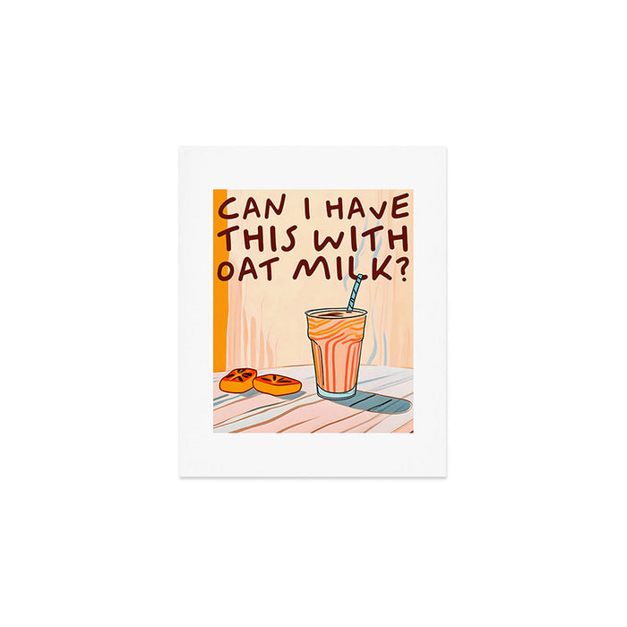 Can I Have this With Oat Milk? | Coffee Typography Lactose No Dairy Funny Quote, Eclectic Contemporary Boho Lettering Words Vegan Phrase Art Print Gallery Image 1