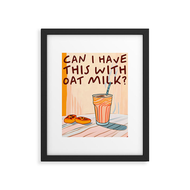 Can I Have this With Oat Milk? | Coffee Typography Lactose No Dairy Funny Quote, Eclectic Contemporary Boho Lettering Words Vegan Phrase Framed Art Print Gallery Image 5