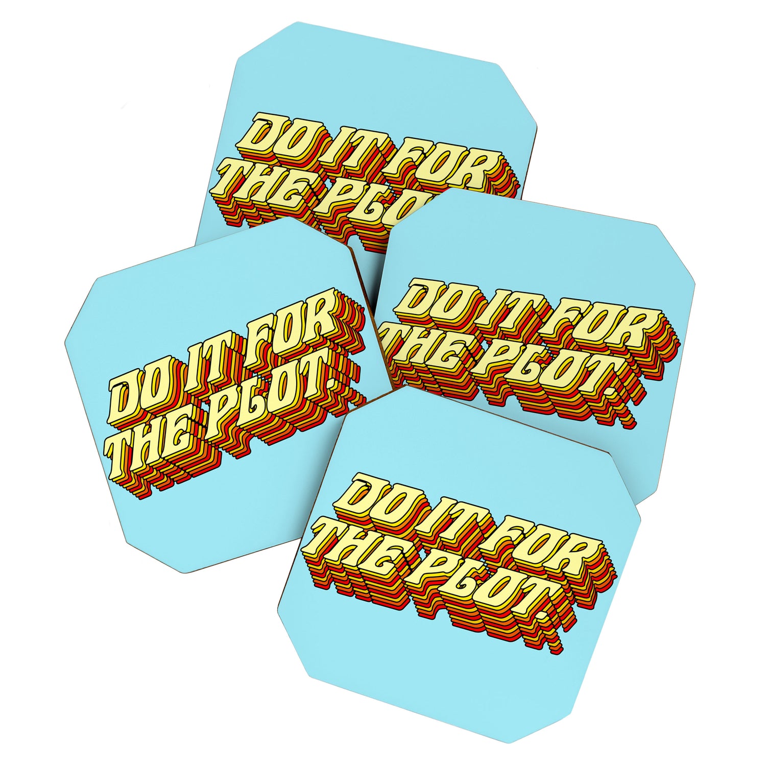 Do It For The Plot, Typography Quote American Slang Colorful Letters, Gen X 3D Writing Phrase Sayings Millennial  Coaster Gallery Image 1