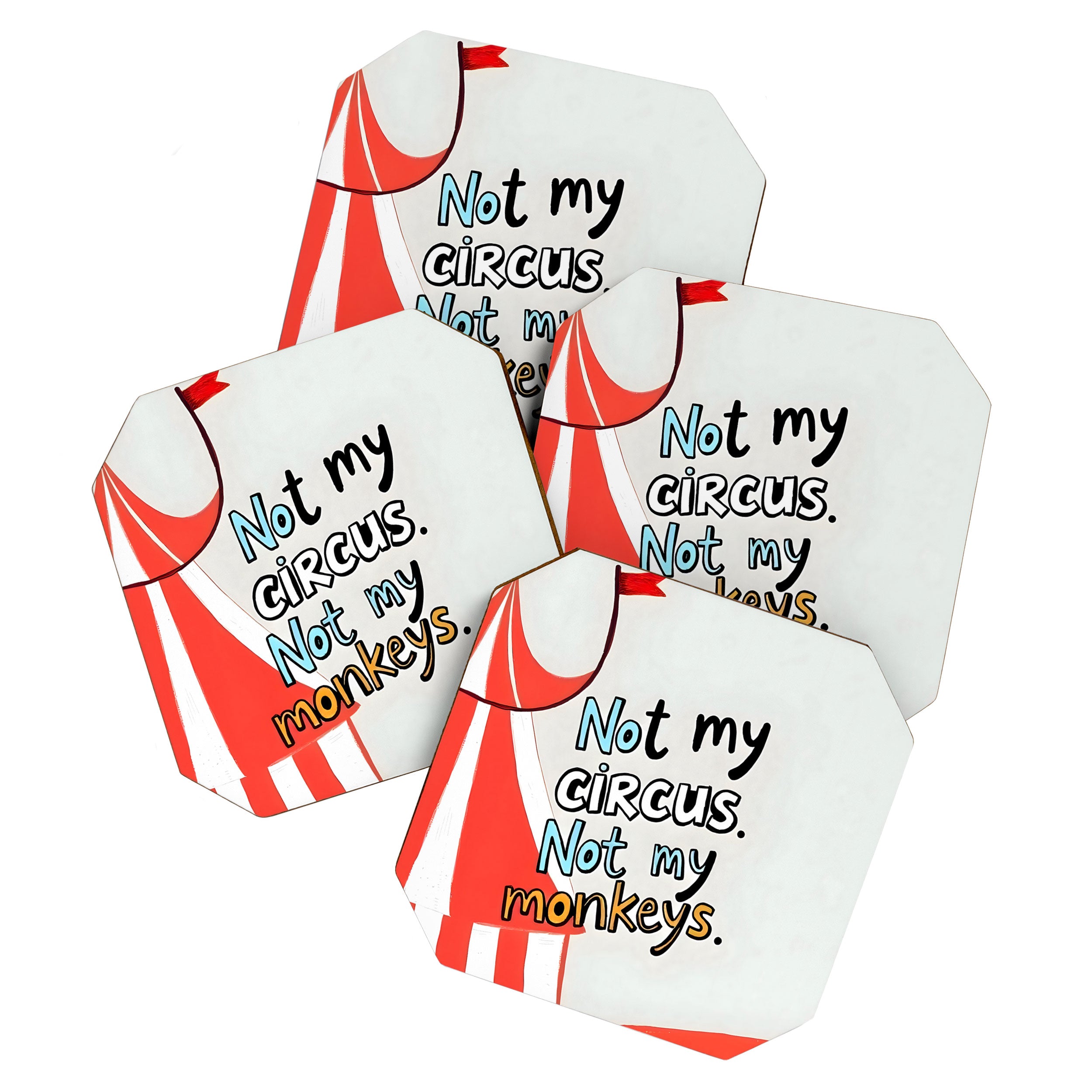 Not My Circus, Not My Monkeys V1, Funny Quote Typography Polish Saying, Phrase Fun Illustration Eclectic Boho, Contemporary Quirky Whimsical Cute Painting Coaster Gallery Image 1