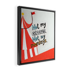 Not My Circus, Not My Monkeys V1, Funny Quote Typography Polish Saying, Phrase Fun Illustration Eclectic Boho, Contemporary Quirky Whimsical Cute Painting Framed Canvas Print Gallery Image 2