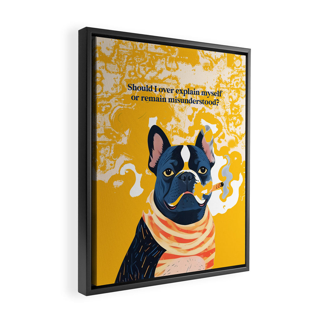 Should I Over Explain Myself or Remain Misunderstood? | Bulldog Pets Funny Quote, Typography Poster Saying Phrase, Cute Quirky Whimsical Dog Animals Naive Illustration Framed Canvas Print Gallery Image 2