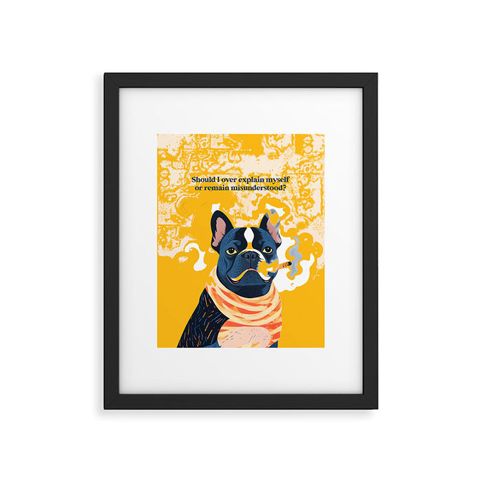 Should I Over Explain Myself or Remain Misunderstood? | Bulldog Pets Funny Quote, Typography Poster Saying Phrase, Cute Quirky Whimsical Dog Animals Naive Illustration Framed Art Print Gallery Image 1