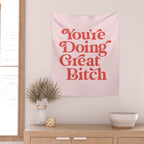 You're Doing Great Bitch Wall Tapestry Gallery Image 2