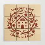 Support Your Local Library Wood Wall Art Gallery Image 1