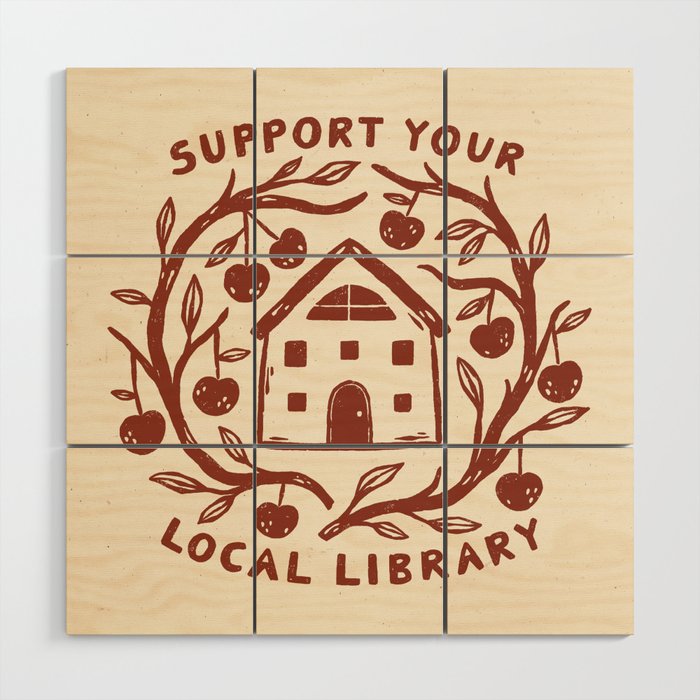 Support Your Local Library Wood Wall Art Gallery Image 1