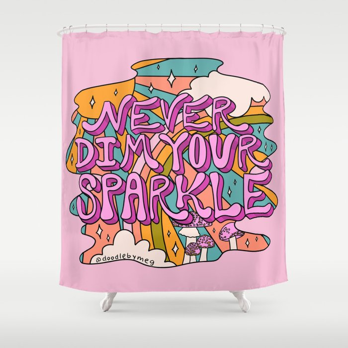 Never Dim Your Sparkle Shower Curtain Gallery Image 1
