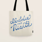 Il dolce far niente Italian - The sweetness of doing nothing Hand Lettering Tote Bag Gallery Image 1