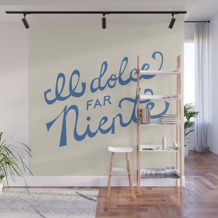 Il dolce far niente Italian - The sweetness of doing nothing Hand Lettering Wall Mural Gallery Image 1