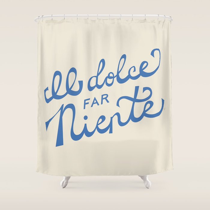 Il dolce far niente Italian - The sweetness of doing nothing Hand Lettering Shower Curtain Gallery Image 1