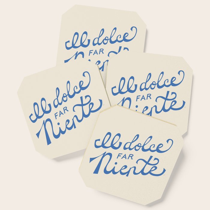 Il dolce far niente Italian - The sweetness of doing nothing Hand Lettering Coaster Gallery Image 1