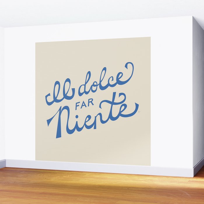 Il dolce far niente Italian - The sweetness of doing nothing Hand Lettering Wall Mural Gallery Image 2