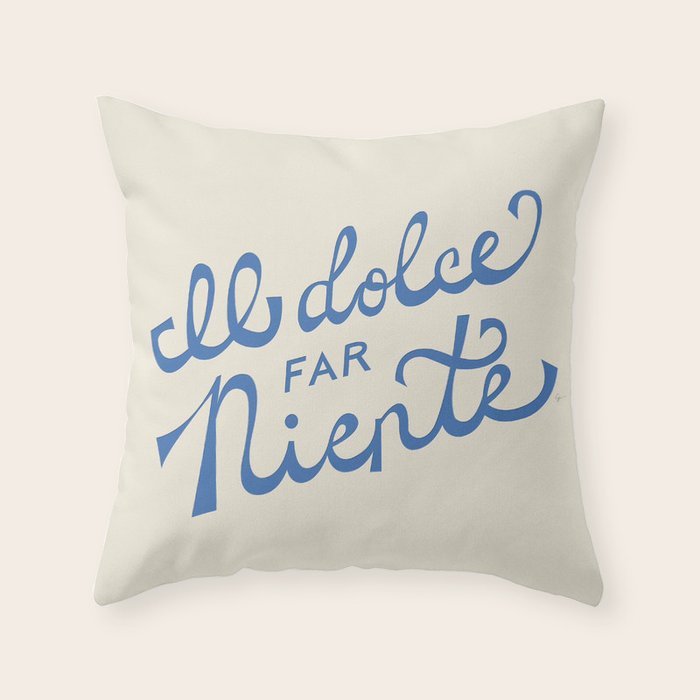 Il dolce far niente Italian - The sweetness of doing nothing Hand Lettering Throw Pillow Gallery Image 6