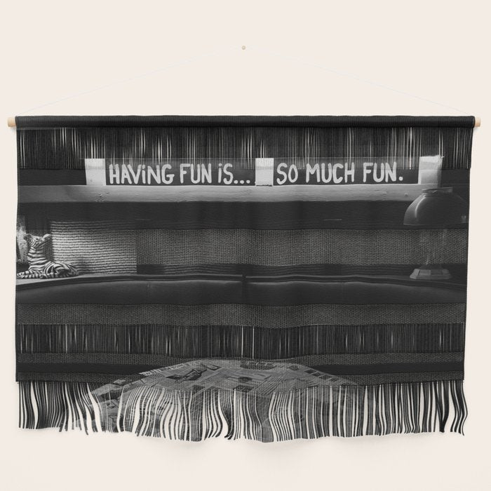 Having Fun Is So Much Fun Wall Hanging Gallery Image 1