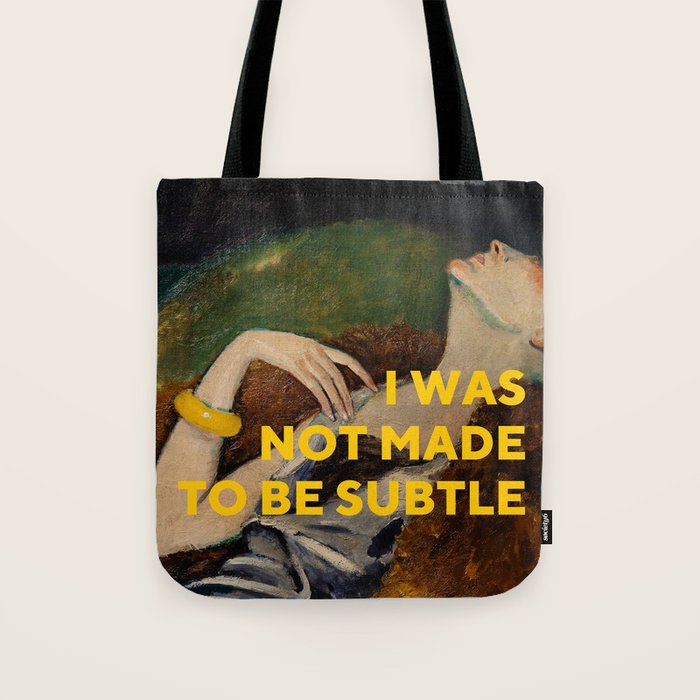 I Was Not Made to Be Subtle, Feminist Tote Bag Gallery Image 1