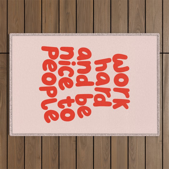 Work Hard and Be Nice to People in pink and red Outdoor Rug Gallery Image 1