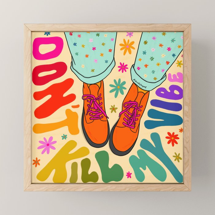 Don't Kill My Vibe Mini Art Print Gallery Image 1