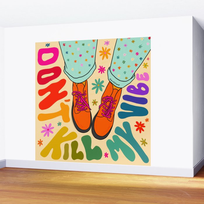 Don't Kill My Vibe Wall Mural Gallery Image 2