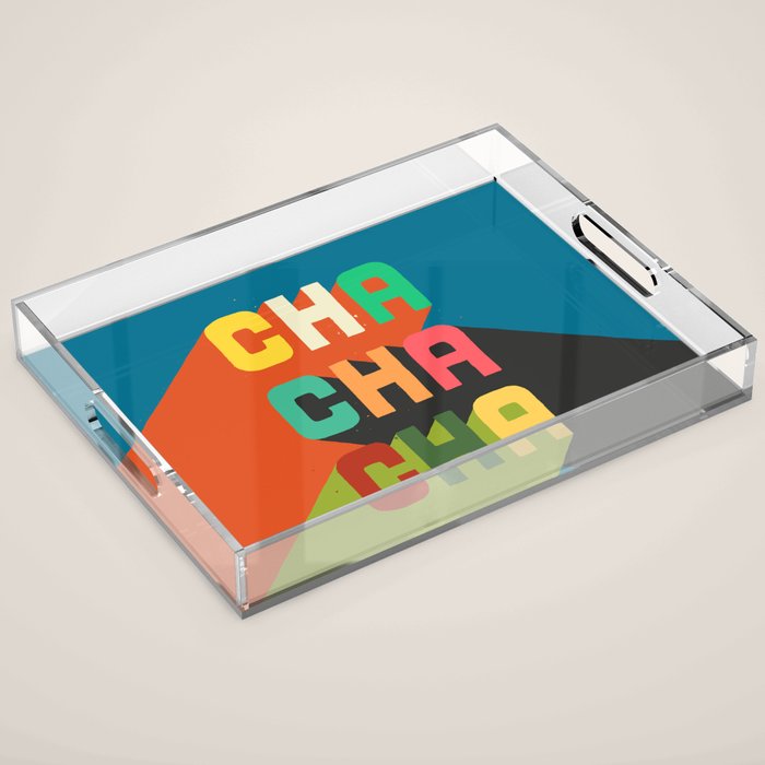 Cha cha cha Acrylic Tray Gallery Image 1