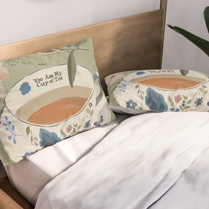 You are My Cup of Tea 2 Pillow Sham Gallery Image 2