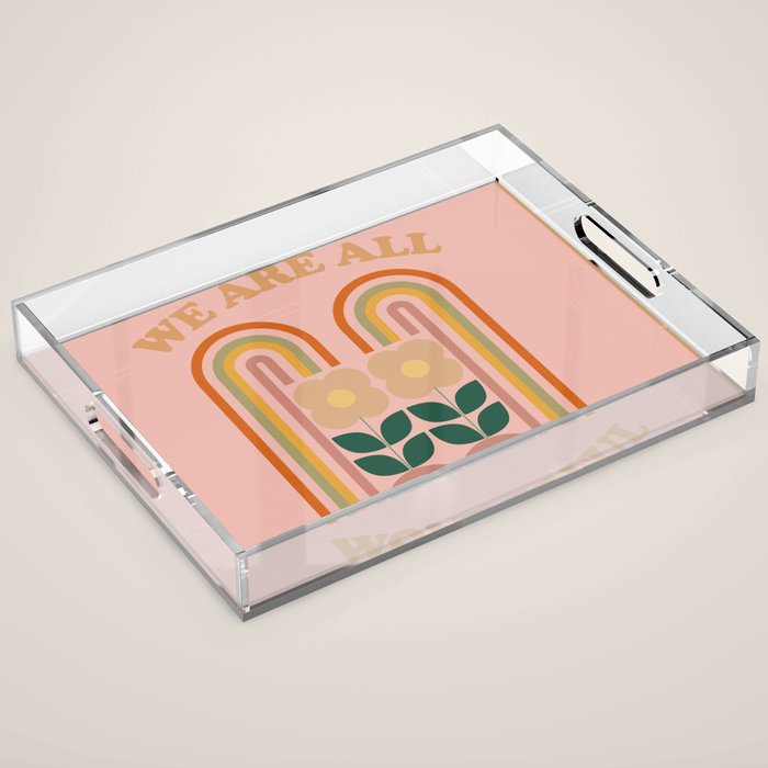 We Are All Wonderful 2 Acrylic Tray Gallery Image 1