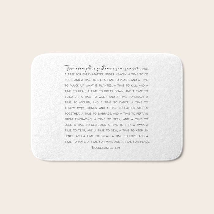 For everything there is a season, Ecclesiastes 3:1-8 Bath Mat Gallery Image 1