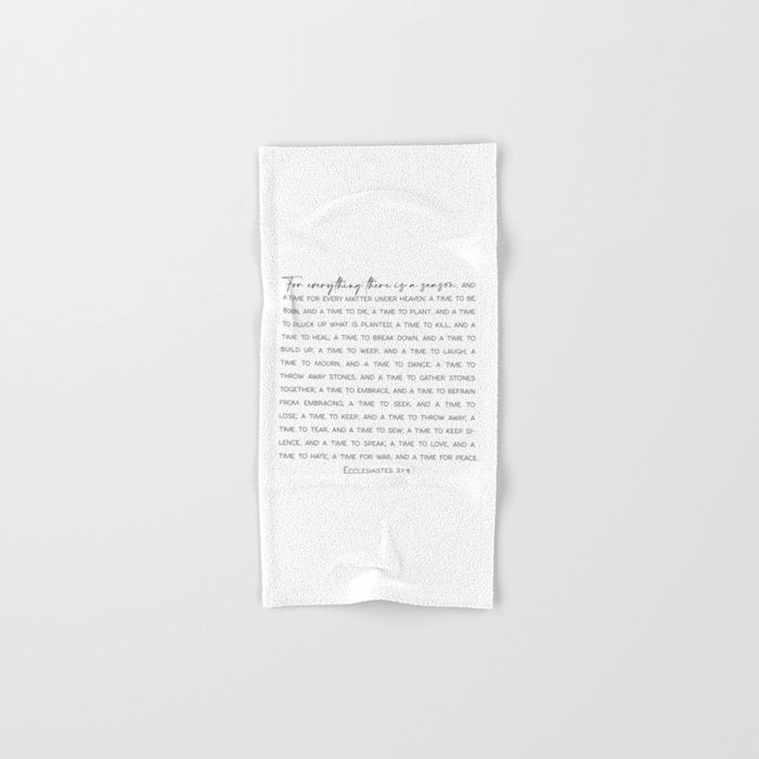 For everything there is a season, Ecclesiastes 3:1-8 Towels Gallery Image 1