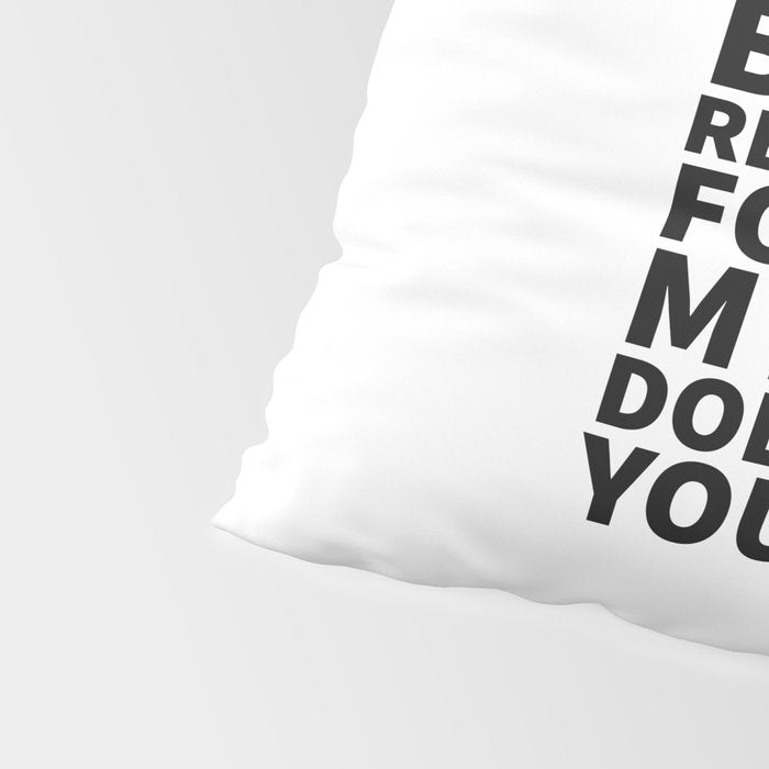 I Canât Be Held Responsible For What My Face Does When You Talk Pillow Sham Gallery Image 4