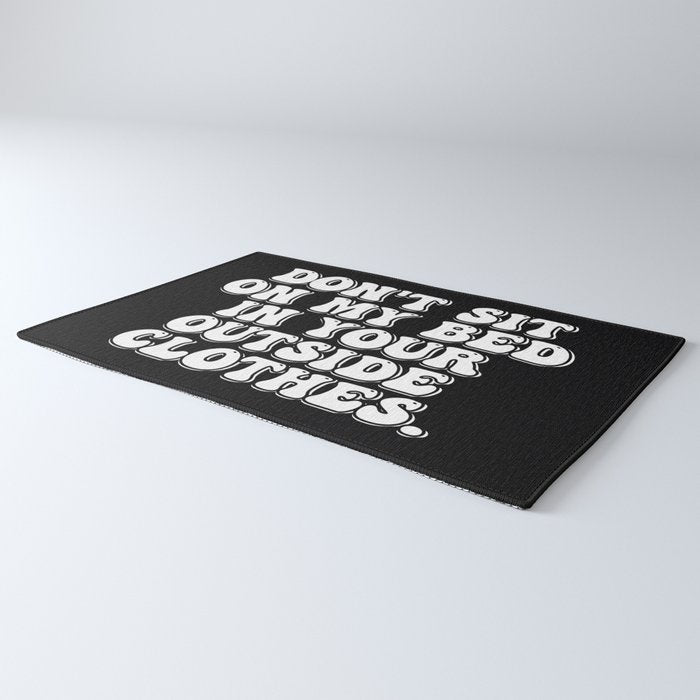 Don't Sit on My Bed in Your Outside Clothes Rug Gallery Image 3