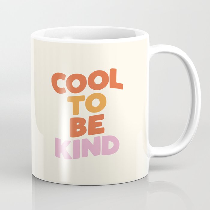 Cool to Be Kind Coffee Mug Gallery Image 1