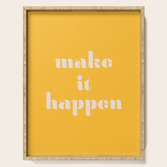 Make It Happen - Motivational Office Quote Serving Tray Gallery Image 1