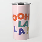 OOH LA LA! colorful french typography Travel Mug Gallery Image 1