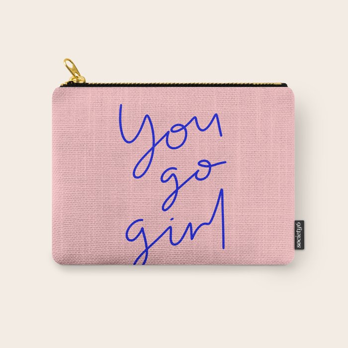 You Go Girl Carry All Pouch Gallery Image 1