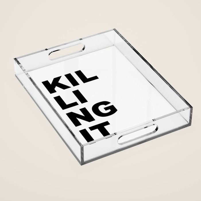 Killing it Acrylic Tray Gallery Image 1