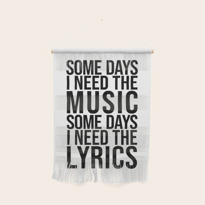 Some Days I Need The Music - Black and White Wall Hanging Gallery Image 1