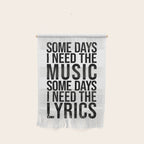 Some Days I Need The Music - Black and White Wall Hanging Gallery Image 1