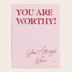 You are worthy! You always were. Poster Gallery Image 4