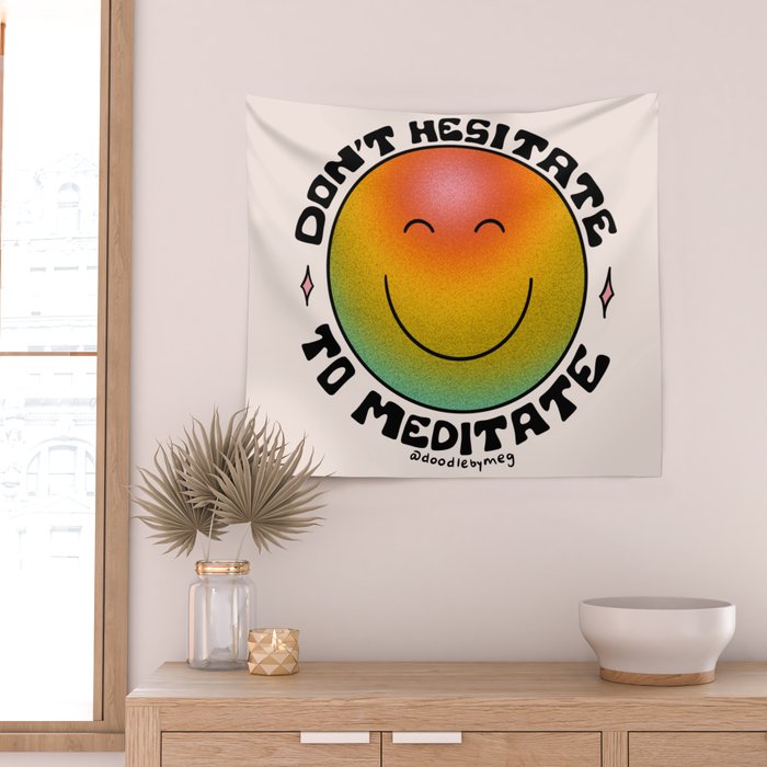 Don't Hesitate to Meditate Wall Tapestry Gallery Image 2