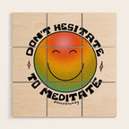 Don't Hesitate to Meditate Wood Wall Art Gallery Image 1