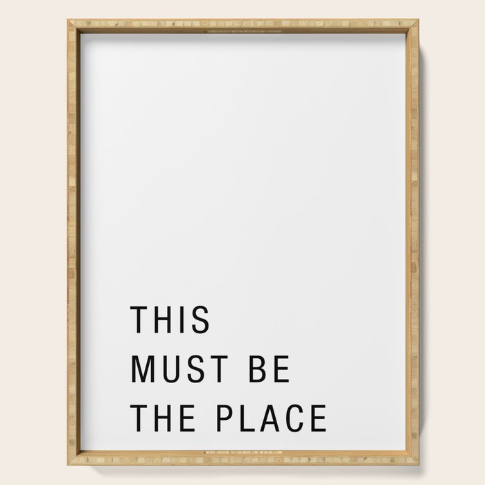 This must be the place Serving Tray Gallery Image 1