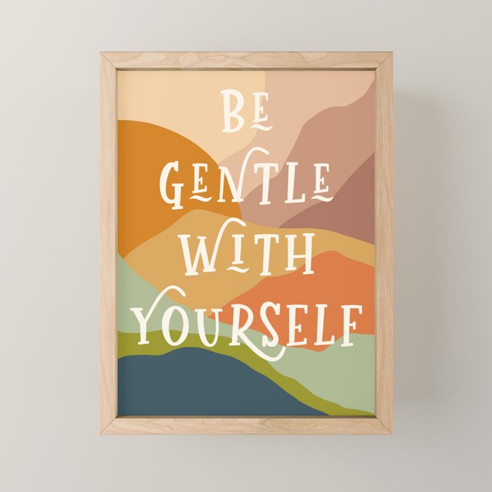 Be Gentle With Yourself - Modern Typography Print Mini Art Print Gallery Image 1